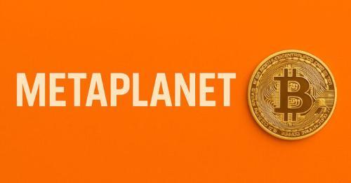 Metaplanet目标2027年持币超21万BTC，冲刺全球第二大比特币持有者