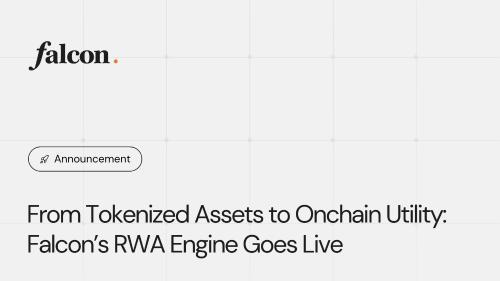 Falcon Finance首铸USDf：代币化国债推动RWA链上可组合性