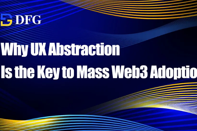 用户体验抽象：Web3大规模采用的关键突破口