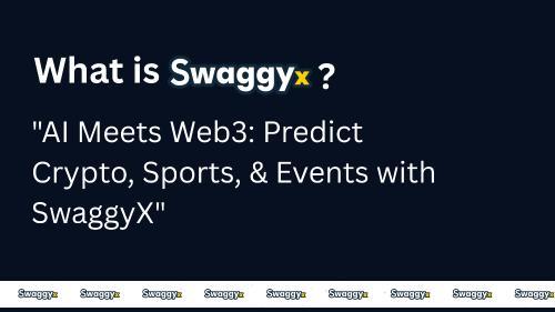 SwaggyX.com 推出AI驱动Web3预测平台，聚焦比特币波动与全球事件