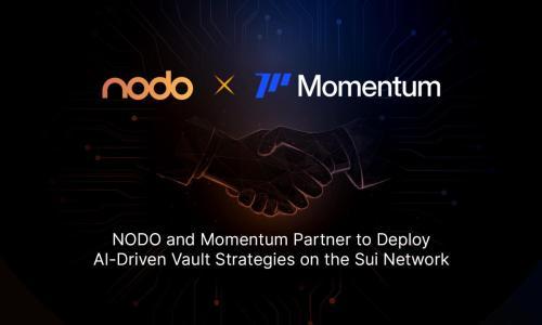 NODO与Momentum合作部署AI驱动Vault，Sui生态流动性再升级