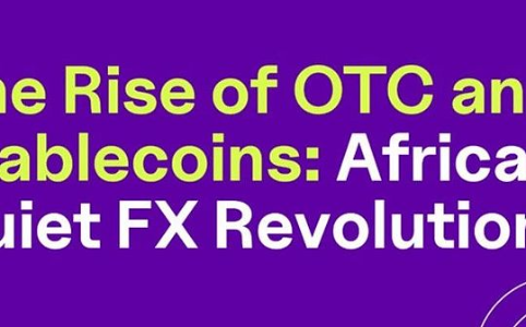 非洲加密OTC崛起：稳定币支付重塑跨境结算