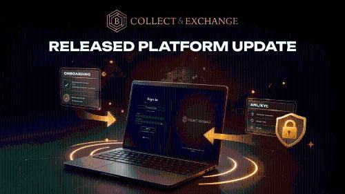 Collect&Exchange升级技术基建，企业级加密交易迎新纪元