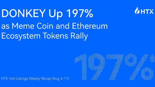 HTX新资产爆发：Meme币与Layer2引领8月市场趋势