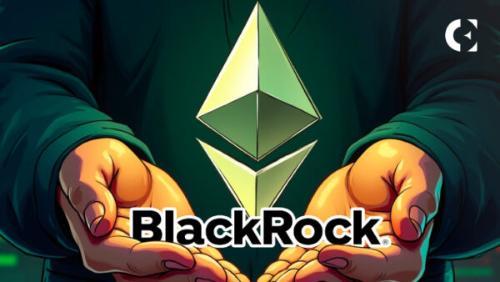 贝莱德再投3亿美元购入以太坊，机构布局加速
