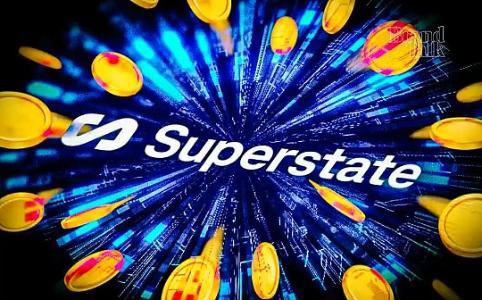 Superstate引领股票代币化浪潮：Galaxy首例链上发行引爆市场