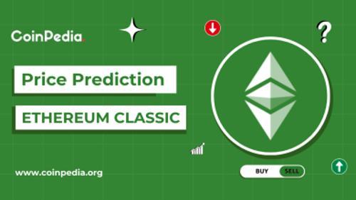 以太坊经典价格预测2025-2030：ETF热潮下能否冲击100美元？