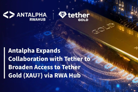 Antalpha携手Tether推数字黄金借贷服务