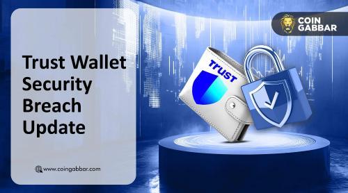 Trust Wallet v2.68漏洞致600万美元被盗 赔偿申请现虚假泛滥