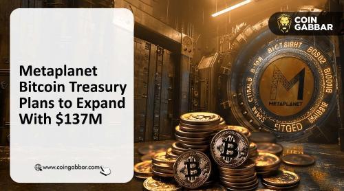 Metaplanet 1.37亿美元融资扩购比特币 国库规模逼近全球前五