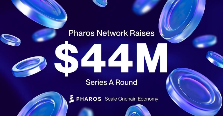 Pharos Network完成4400万美元A轮融资，累计融资金额达5200万美元，加速推动链上经济规模化发展